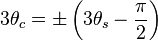 3\theta_c = \pm \left( 3\theta_s - \frac{\pi}{2}\right)