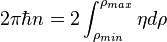  2\pi \hbar n = 2 \int_{\rho_{min}}^{\rho_{max}} \eta d\rho  