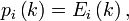 p_{i}\left(k\right)=E_{i}\left(k\right),