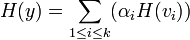 H(y) = \sum_{1 \leq i\leq k} (\alpha_iH(v_i))