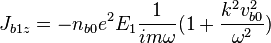 J_{b1z} = - n_{b0} e^2 E_1 \frac{1}{i m \omega}(1+ \frac{k^2 v_{b0}^2}{\omega^2})