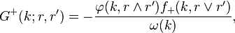 G^+(k;r,r')=-\frac{\varphi(k,r\wedge r')f_+(k,r\vee r')}{\omega(k)},