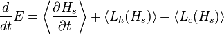 \frac{d}{dt} E = \left\langle \frac{\partial H_s}{\partial t} \right\rangle + \langle L_h (H_s) \rangle+\langle L_c (H_s) \rangle