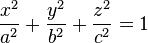 \frac{x^2}{a^2}+\frac{y^2}{b^2}+\frac{z^2}{c^2}=1