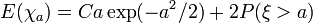 E(\chi_a) = C a \exp(-a^2/2) + 2 P(\xi>a)