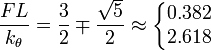 \frac{F L}{k_\theta} = \frac{3}{2} \mp \frac{\sqrt{5}}{2} \approx \left\{\begin{matrix} 0.382\\2.618 \end{matrix}\right.