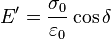 E' = \frac {\sigma_0} {\varepsilon_0} \cos \delta