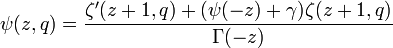 \psi(z,q)=\frac{\zeta'(z+1,q)+(\psi(-z)+\gamma ) \zeta (z+1,q)}{\Gamma (-z)} \,