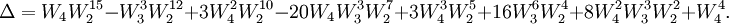 \Delta =
W_4W_2^{15} - W_3^3W_2^{12} + 3W_4^2W_2^{10} - 20W_4W_3^3W_2^7 +
3W_4^3W_2^5 + 16W_3^6W_2^4 + 8W_4^2W_3^3W_2^2 + W_4^4.