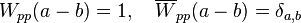 W_{pp}(a-b)=1,\quad \overline W_{pp}(a-b)=\delta_{a,b}